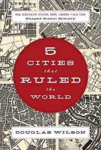 5 Cities That Ruled the World