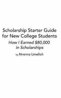 Scholarship Starter Guide for New College Students