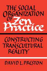 The Social Organization of Zen Practice