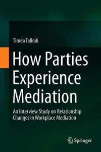 How Parties Experience Mediation