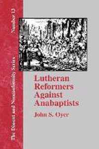 Lutheran Reformers Against Anabaptists