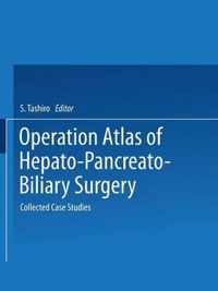 Operation Atlas of Hepato-pancreato-biliary Surgery