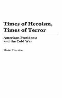 Times of Heroism, Times of Terror