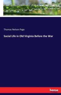 Social Life in Old Virginia Before the War