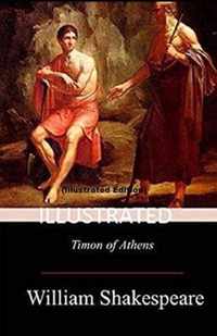 Timon of Athens By William Shakespeare (Illustrated)