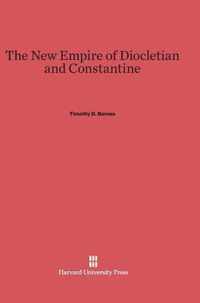 The New Empire of Diocletian and Constantine