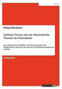 Anthony Downs und die oekonomische Theorie der Demokratie