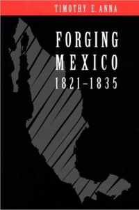 Forging Mexico, 1821-1835