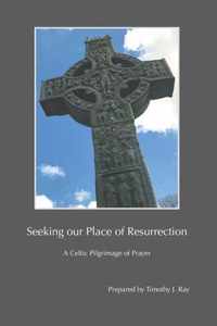 Seeking our Place of Resurrection