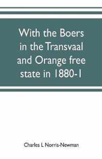 With the Boers in the Transvaal and Orange free state in 1880-1