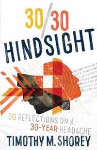 30/30 Hindsight