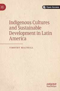 Indigenous Cultures and Sustainable Development in Latin America