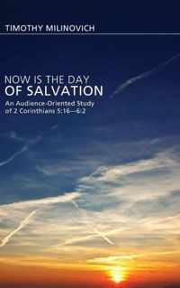 Now Is the Day of Salvation