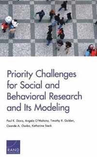 Priority Challenges for Social and Behavioral Research and Its Modeling