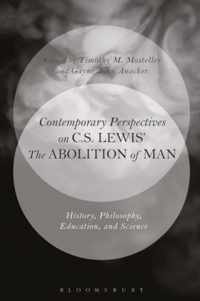 Contemporary Perspectives on C. S. Lewis' the Abolition of Man