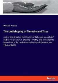 The Unbishoping of Timothy and Titus