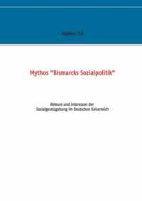 Mythos Bismarcks Sozialpolitik