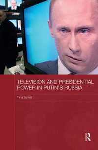 Television and Presidential Power in Putin's Russia