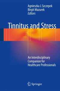 Tinnitus and Stress: An Interdisciplinary Companion for Healthcare Professionals