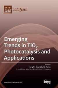 Emerging Trends in TiO 2 Photocatalysis and Applications