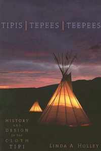 Tipis / Tepees / Teepees