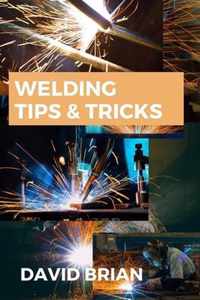 Welding Tips & Tricks