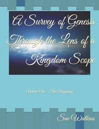 A Survey of Genesis Through the Lens of a Kingdom Scope