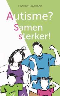 Autisme? Samen sterker!