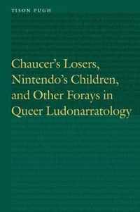 Chaucer's Losers, Nintendo's Children, and Other Forays in Queer Ludonarratology