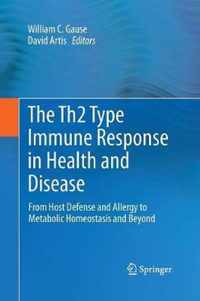 The Th2 Type Immune Response in Health and Disease