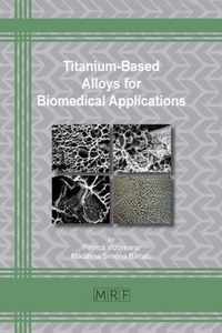 Titanium-Based Alloys for Biomedical Applications