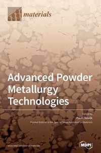 Advanced Powder Metallurgy Technologies