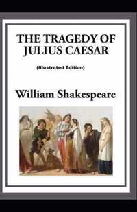 Julius Caesar By William Shakespeare (Illustrated Edition)