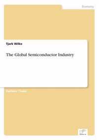 The Global Semiconductor Industry