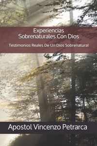 Experiencias Sobrenaturales Con Dios