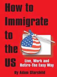 How to Immigrate to the Us