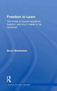 Freedom to Learn: The Threat to Student Academic Freedom and Why It Needs to Be Reclaimed