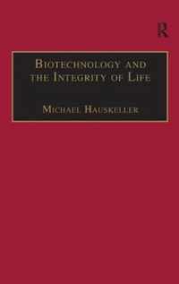 Biotechnology and the Integrity of Life