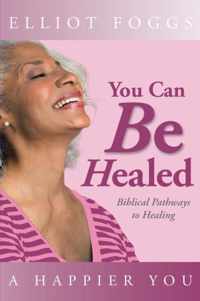 You Can Be Healed