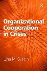 Organizational Cooperation in Crises