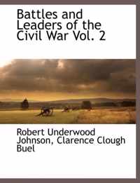 Battles and Leaders of the Civil War Vol. 2