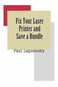 Fix Your Laser Printer And Save A Bundle