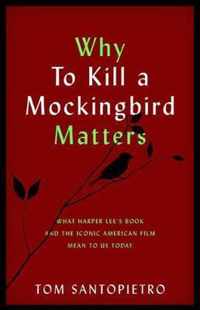 Why To Kill a Mockingbird Matters