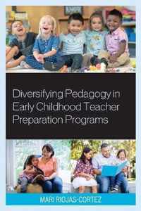 Diversifying Pedagogy in Early Childhood Teacher Preparation Programs