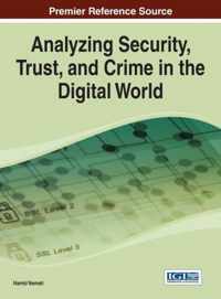 Analyzing Security, Trust, and Crime in the Digital World