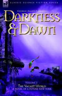 Darkness & Dawn Volume 1 - The Vacant World