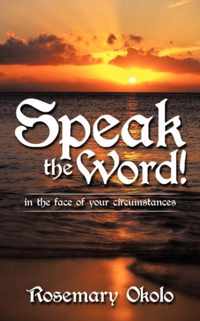 Speak the Word!