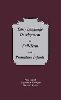 Early Language Development in Full-term and Premature infants