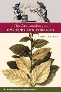 The Archaeology of Smoking and Tobacco