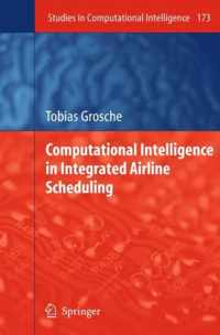 Computational Intelligence in Integrated Airline Scheduling